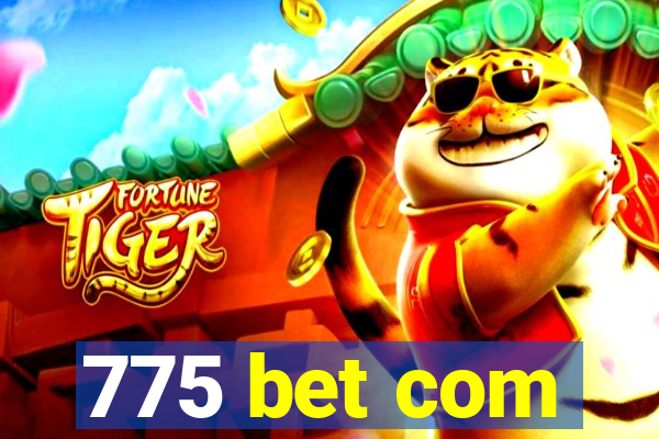 775 bet com